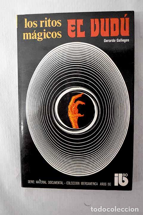B&uuml;cher: Los ritos m&aacute;gicos: El Vud&uacute;.- Gallegos, Gerardo