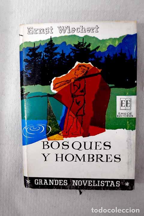 B&uuml;cher: Bosques y hombres: Wiechert, Ernst.- Wiechert, Ernst