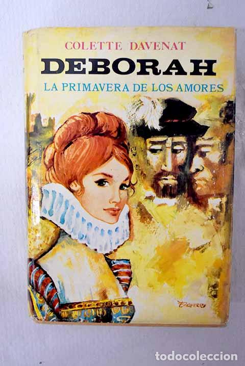 Livres: Deborah: La primavera de los amores.- Davenat, Colette