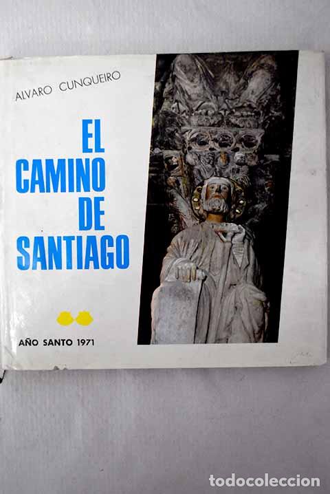 Libros: El camino de Santiago.- Cunqueiro, &Aacute;lvaro