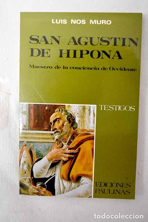 Libros: San Agust&iacute;n de Hipona: maestro de la conciencia de occidente.- Nos Muro, Luis