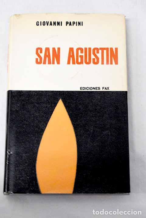 Libros: San Agust&iacute;n: Papini, Giovanni.- Papini, Giovanni