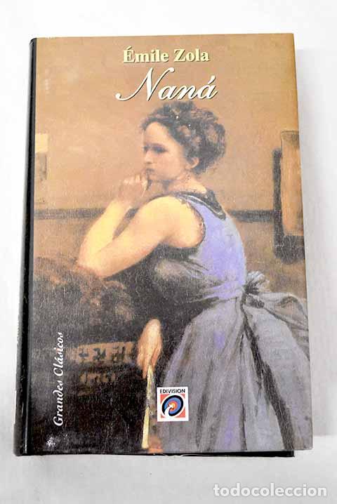 Libros: Nan&aacute;: Zola, &Eacute;mile: Alba..- Zola, &Eacute;mile