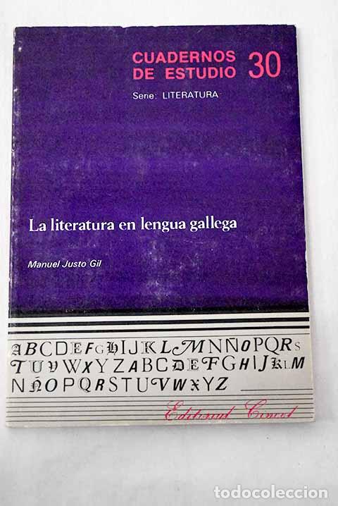 Libros: La literatura en lengua gallega.- Justo Gil, Manuel