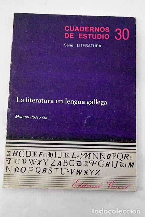 Libros: La literatura en lengua gallega.- Justo Gil, Manuel