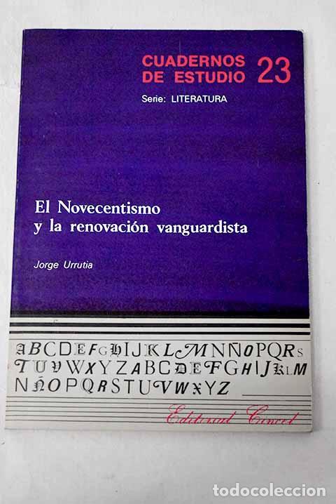 Libros: El Novecentismo y la renovaci&oacute;n vanguardista.- Urrutia, Jorge