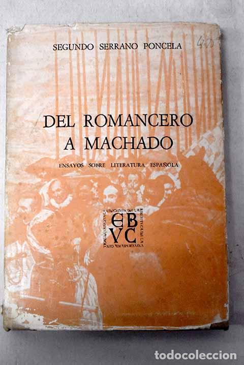 Libros: Del Romancero a Machado: ensayos sobre literatura espa&ntilde;ola.- Serrano Poncela, Segundo
