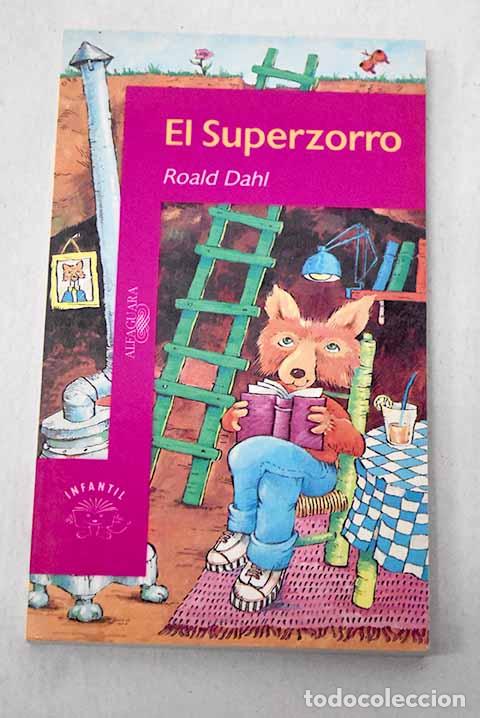 Libros: El superzorro: Dahl, Roald.- Dahl, Roald