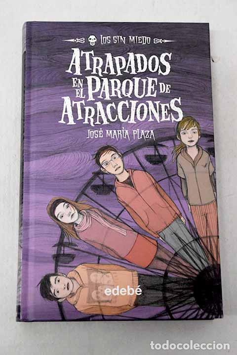 Libros: Atrapados en el parque de atracciones.- Plaza, Jos&eacute; Mar&iacute;a
