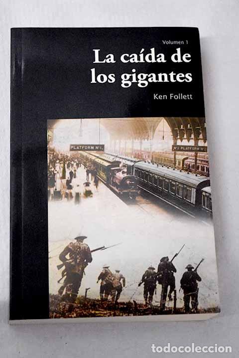 Libros: La ca&iacute;da de los gigantes, tomo I.- Follett, Ken