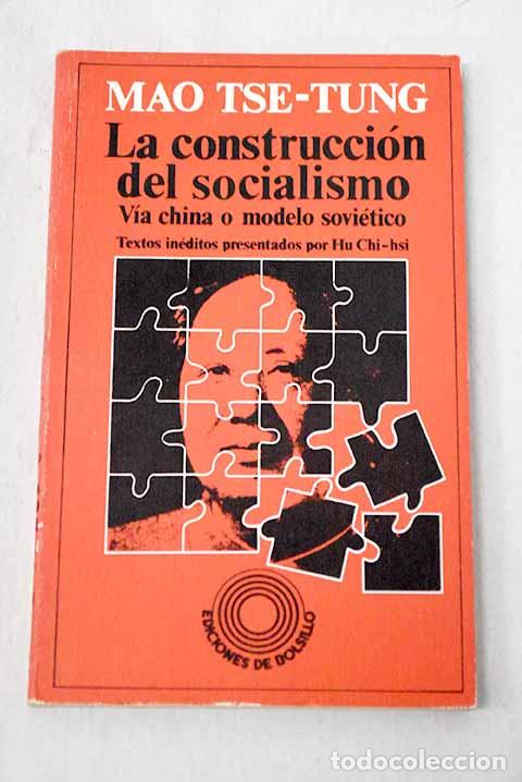 Libros: La construcci&oacute;n del socialismo.- Tse Tung, Mao