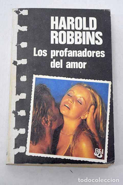 Livres: Los profanadores del amor.- Robbins, Harold