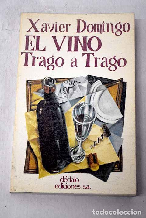 Livres: El vino trago a trago.- Domingo, Xavier