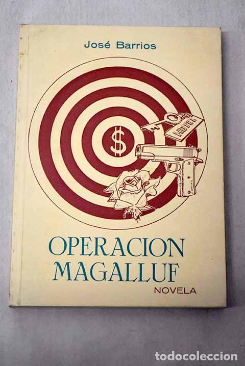 Livres: Operaci&oacute;n Magalluf: Barrios, Jos&eacute;.- Barrios, Jos&eacute;