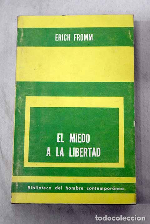 B&uuml;cher: El miedo a la libertad.- Fromm, Erich