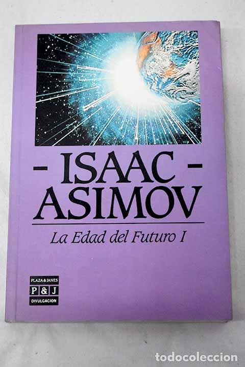 B&uuml;cher: La edad del futuro I.- Asimov, Isaac