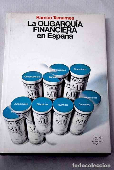 Libros: La oligarqu&iacute;a financiera en Espa&ntilde;a.- Tamames, Ram&oacute;n