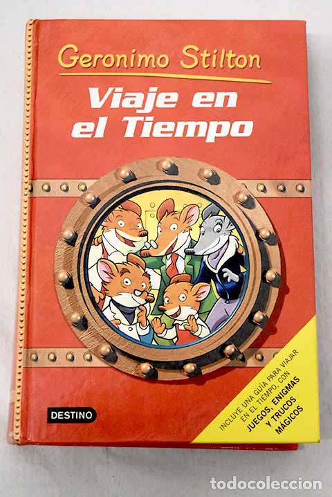 Libros: Viaje en el tiempo: Stilton, Geronimo.- Stilton, Geronimo