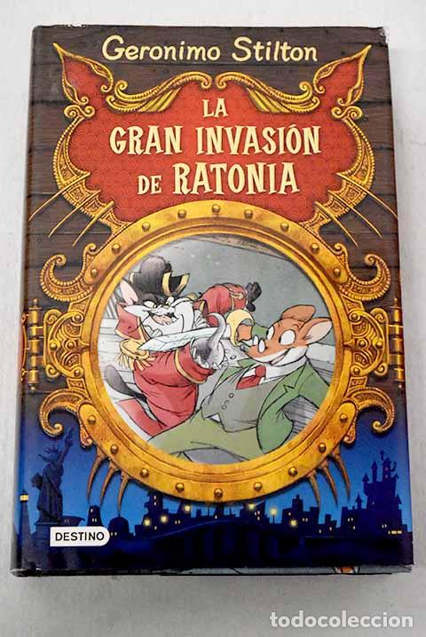 Libros: La gran invasi&oacute;n de Ratonia.- Stilton, Geronimo