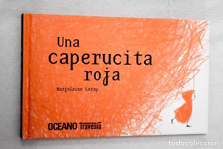 Libros: Una caperucita roja: Leray, Marjolaine.- Leray, Marjolaine