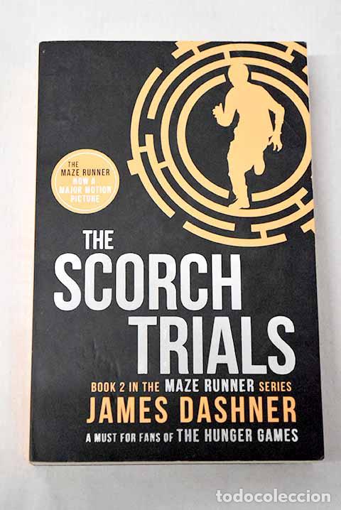 Libros: The scorch trials: Dashner, James.- Dashner, James