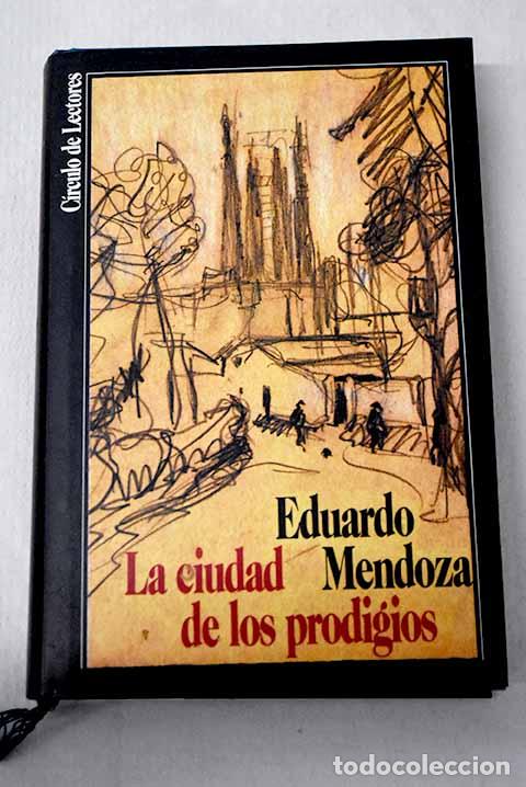 Libros: La ciudad de los prodigios.- Mendoza, Eduardo