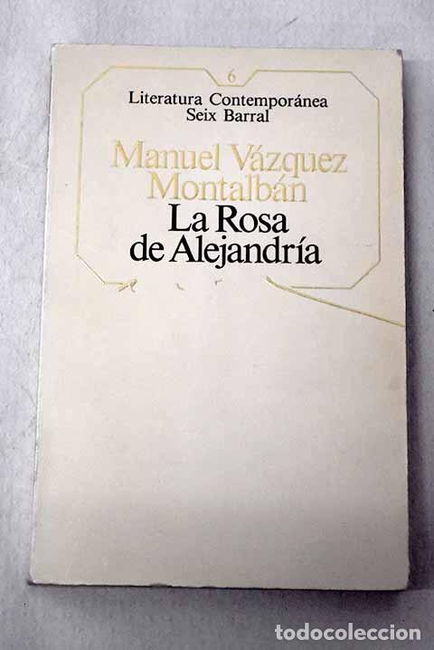 B&uuml;cher: La rosa de Alejandr&iacute;a.- V&aacute;zquez Montalb&aacute;n, Manuel