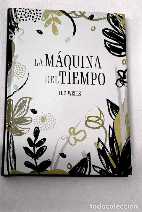 Libros: La m&aacute;quina del tiempo.- Wells, H. G.