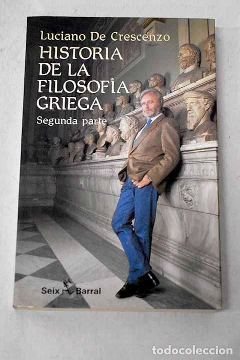 Livres: Historia de la filosof&iacute;a griega.- De Crescenzo, Luciano
