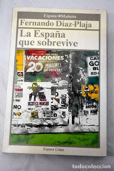 books: La Espa&ntilde;a que sobrevive: cincuenta a&ntilde;os despu&eacute;s de la guerra.- D&iacute;az-Plaja, Fernando