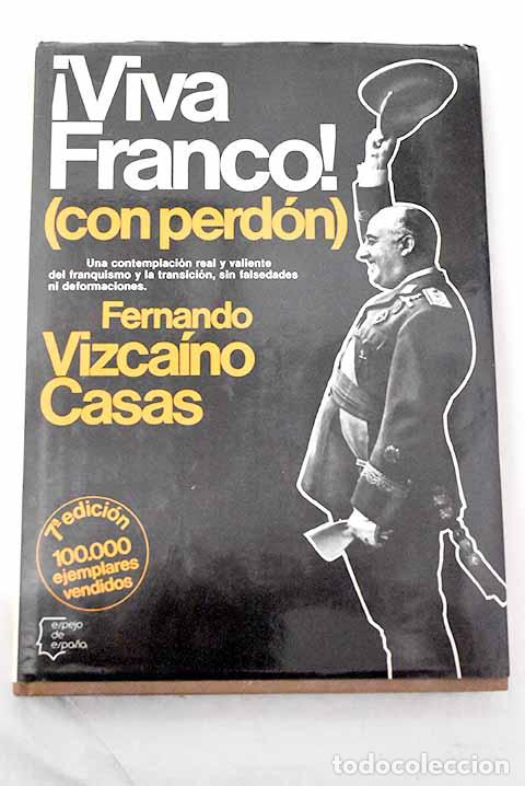 books: Viva Franco (con perd&oacute;n).- Vizca&iacute;no Casas, Fernando