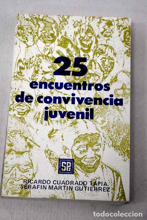 books: 25 encuentros de convivencia juvenil.- Cuadrado Tapia, Ricardo