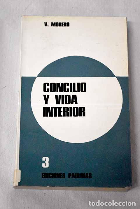 books: Concilio y vida interior: puntos de meditaci&oacute;n sobre temas conciliares.- Morero, Vittorio