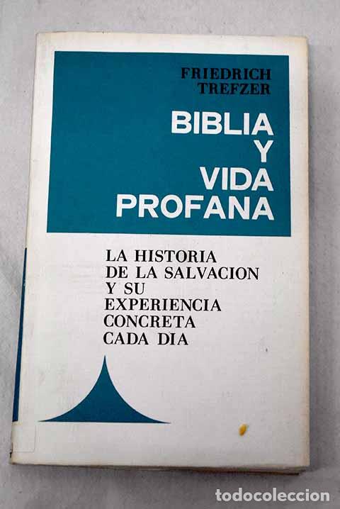 Libros: Biblia y vida profana.- Trefzer, Friedrich