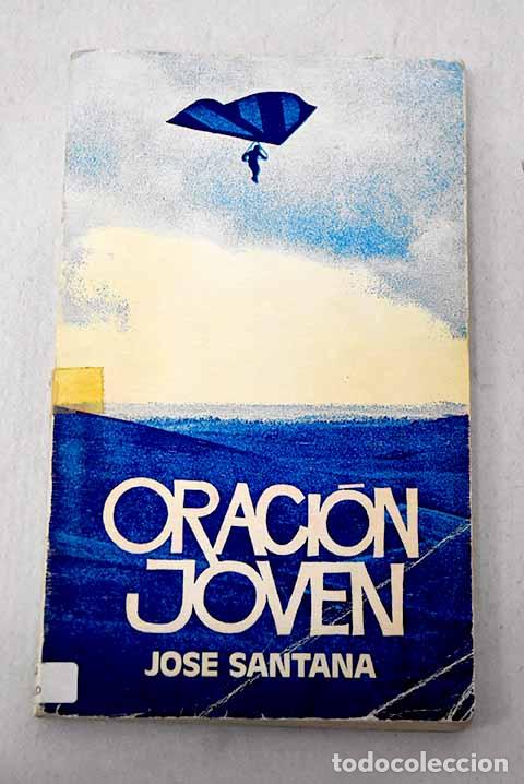 Libros: Oraci&oacute;n joven: Santana, Jos&eacute; A..- Santana, Jos&eacute; A.