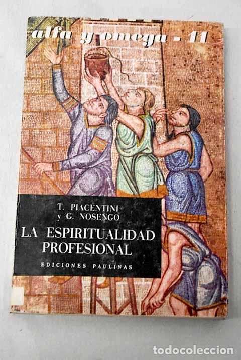 Libros: La espiritualidad profesional.- Piacentini, Tulio