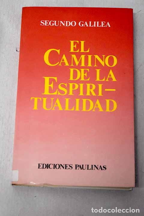 Libros: El camino de la espiritualidad.- Galilea, Segundo