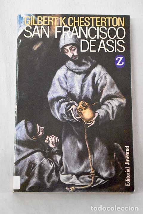Libros: San Francisco de As&iacute;s.- Chesterton, G. K.