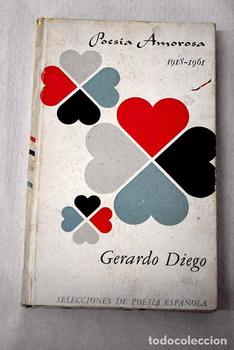 Libros: Poes&iacute;a amorosa: (1918-1961).- Diego, Gerardo