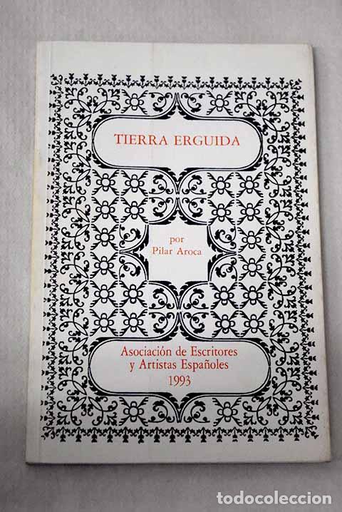 Livros em segunda m&atilde;o: Tierra erguida: Aroca, Pilar.- Aroca, Pilar