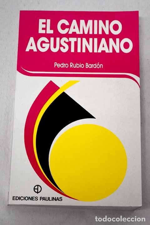 books: El camino agustiniano.- Rubio Bard&oacute;n, Pedro