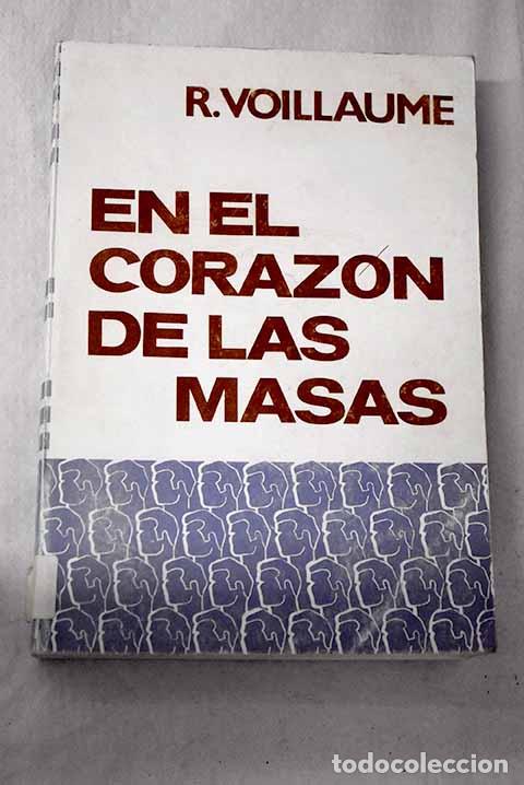Libros: En el coraz&oacute;n de las masas.- Voillaume, Ren&eacute;