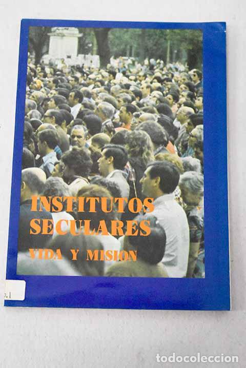Libros: Institutos seculares: vida y misi&oacute;n