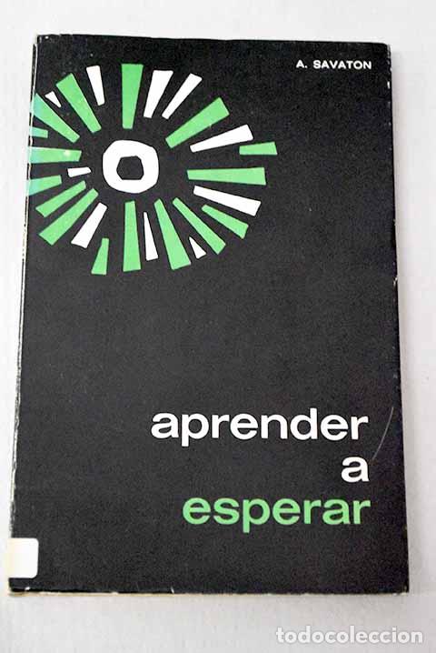 Libros: Aprender a esperar: valores fundamentales del monaquismo.- Savaton, August&iacute;n