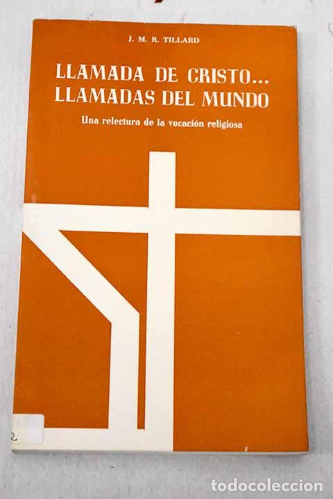Libros: Llamada de Cristo. llamadas del mundo: una relectura de la vocaci&oacute;n religiosa