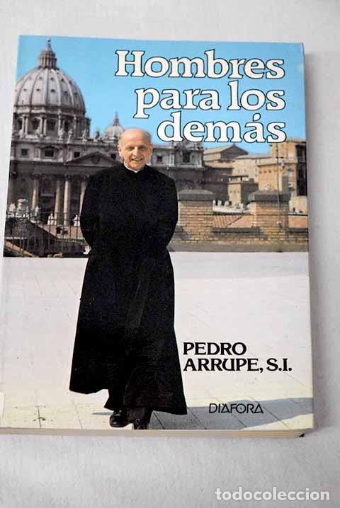 Libros: Hombres para los dem&aacute;s: documentos dirigidos a los antiguos alumnos de la Compa&ntilde;&iacute;a de Jes&uacute;s