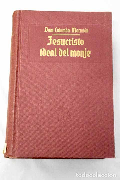 Libros: Jesucristo, ideal del monje: conferencias espirituales sobre la vida mon&aacute;stica y religiosa