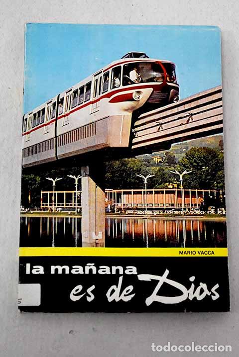 Libros: La ma&ntilde;ana es de Dios.- Vacca, Mario