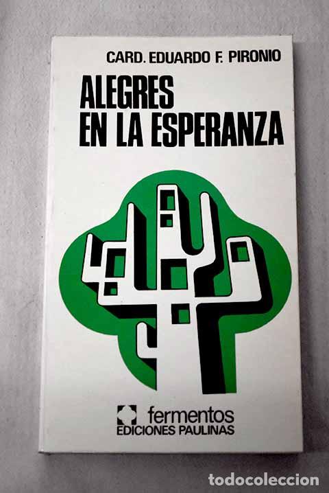 Libros: Alegres en la esperanza.- Eduardo Pironio