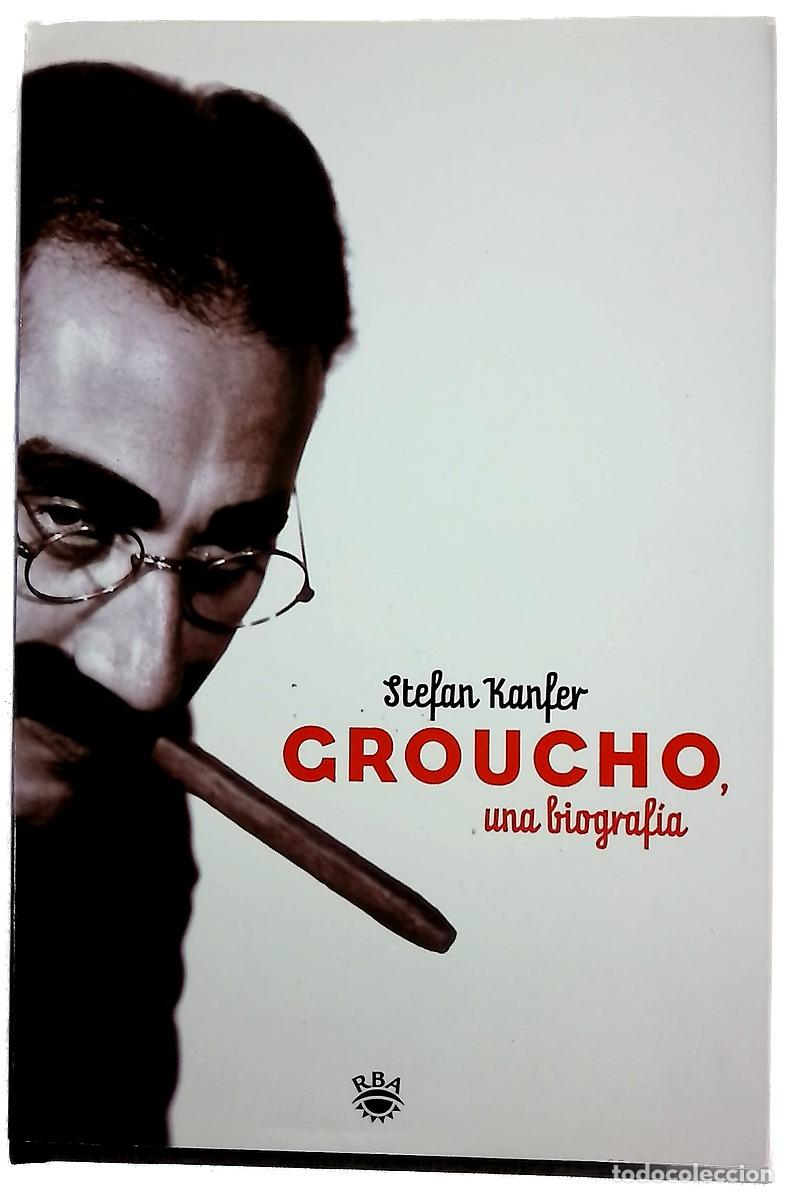 Libros: Groucho - Una Biografia - Stefan Kanfer